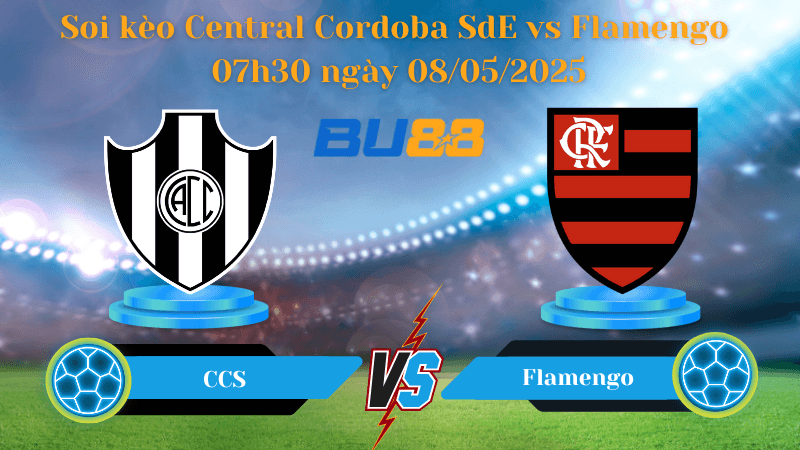 BU88 Nhận định soi kèo Central Cordoba SdE vs Flamengo 07h30 ngày 08/05/2025 - Copa Libertadores