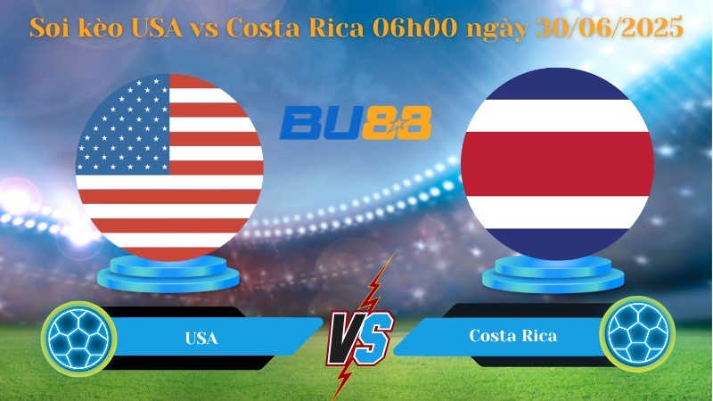 BU88 Nhận định soi kèo USA vs Costa Rica 06h00 ngày 30/06/2025 - Concacaf Gold Cup