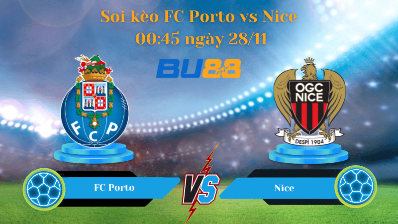 BU88 Nhận định soi kèo FC Porto vs Nice 00:45 ngày 28/11 - EUROPA LEAGUE