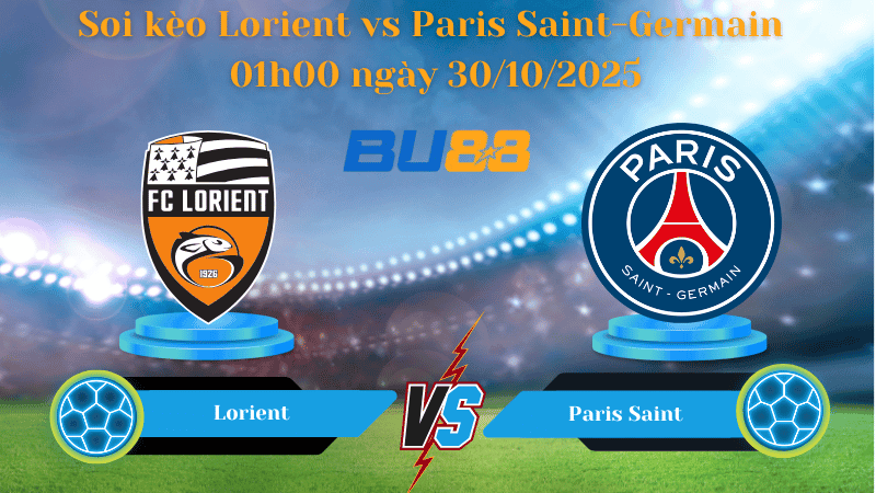 BU88 Nhận định soi kèo Lorient vs Paris Saint-Germain 01h00 ngày 30/10/2025 - Ligue 1